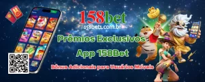 Prêmios Exclusivos App 158Bet | Bônus Adicionais para Usuários Móveis