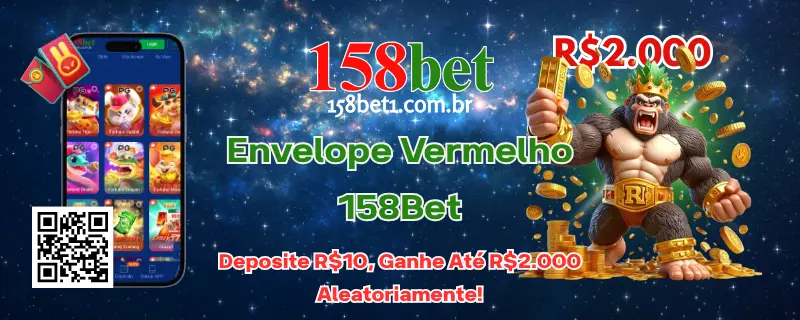 Envelope Vermelho 158Bet | Deposite R$10, Ganhe Até R$2.000 Aleatoriamente!